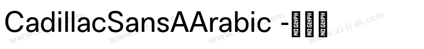 CadillacSansAArabic 字体转换
